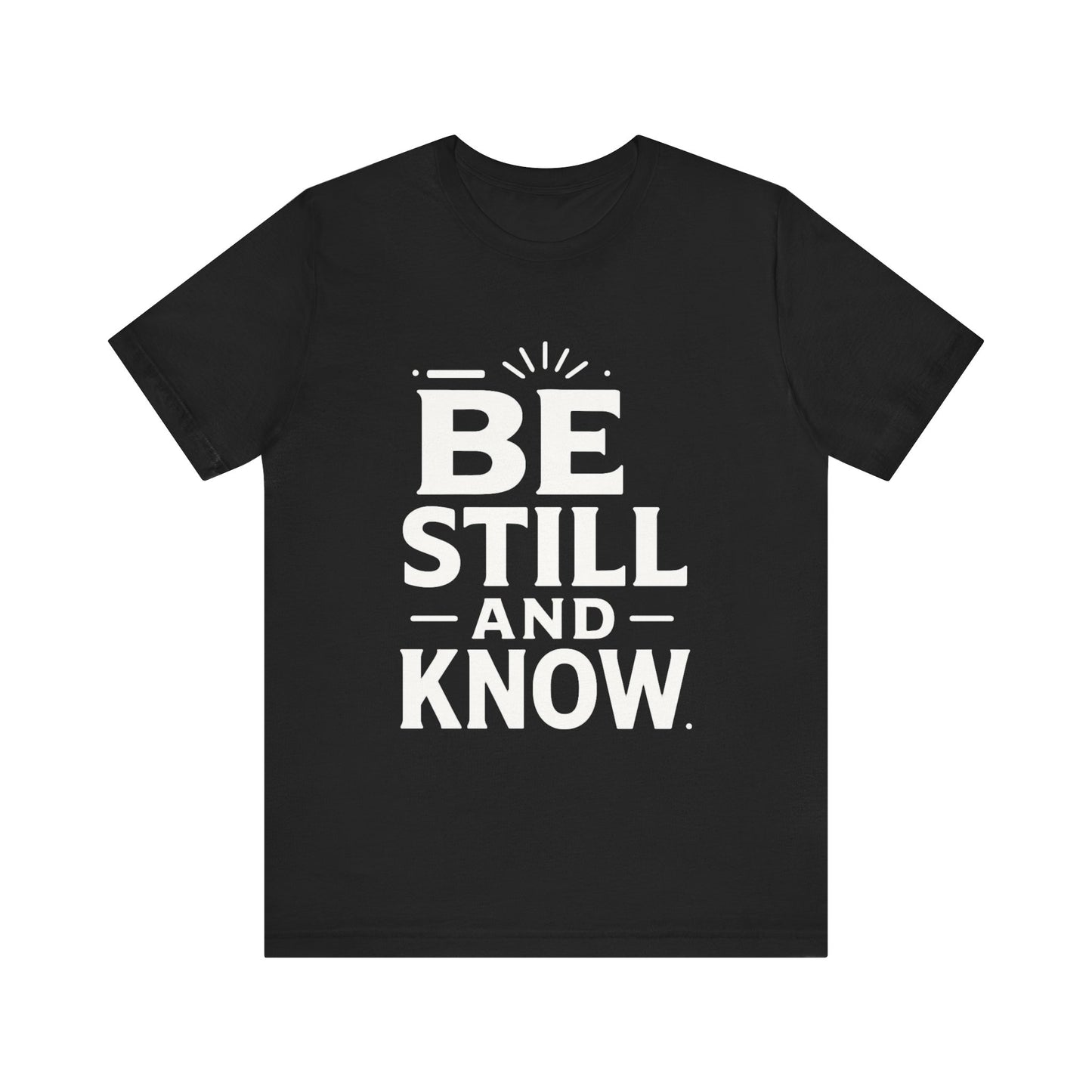Eden's Wings | Be Still and Know T-Shirt