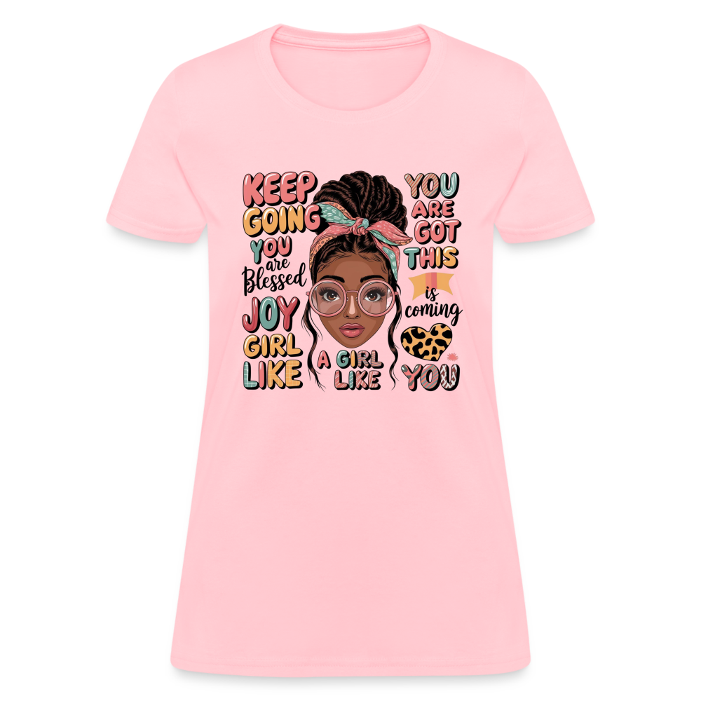 T-Shirt - Inspirational Quotes Featuring for Her - pink