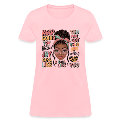 T-Shirt - Inspirational Quotes Featuring for Her - pink