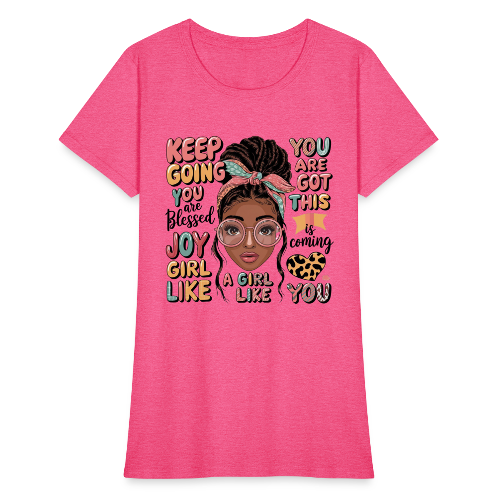 T-Shirt - Inspirational Quotes Featuring for Her - heather pink