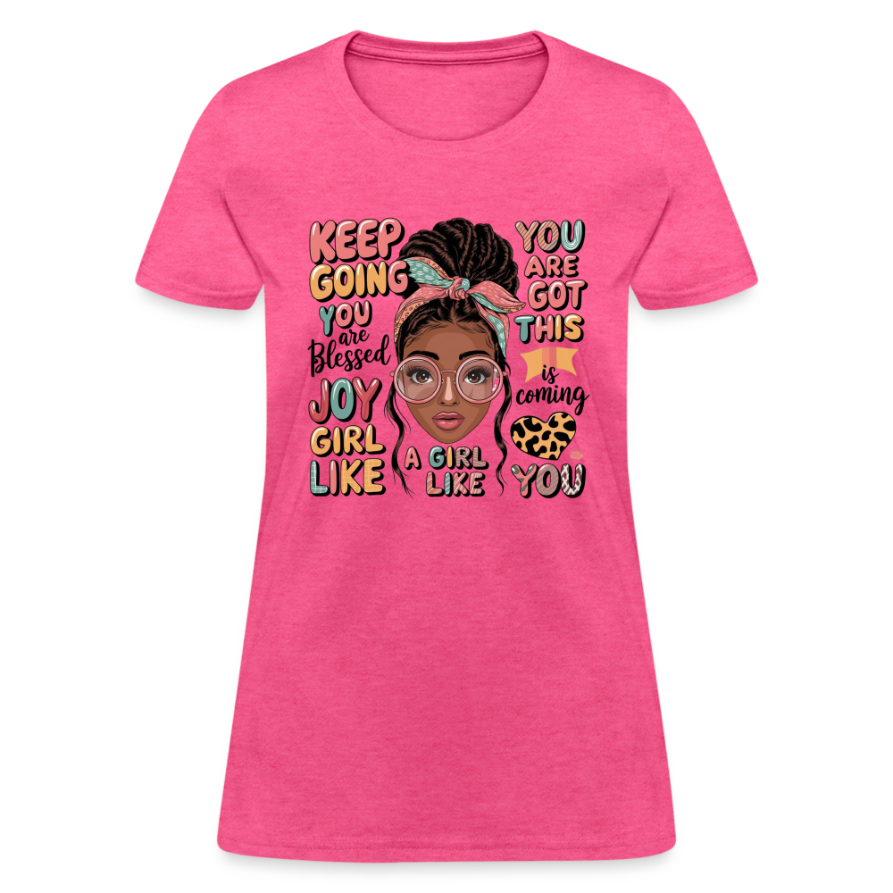 T-Shirt - Inspirational Quotes Featuring for Her - heather pink