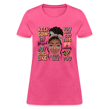 T-Shirt - Inspirational Quotes Featuring for Her - heather pink